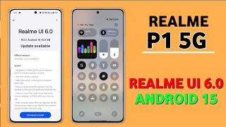 Realme P1 5G Realme Ui 6.0 Android 15 Update | Features & Release Date #realmep1