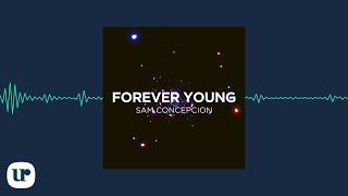 Sam Concepcion - Forever Young (Official Audio Clip)