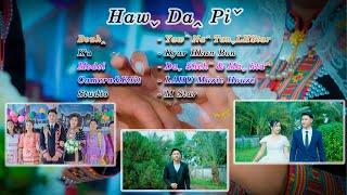 Hawˍ Daꞈ  Piˆ #2024 Lahu Nwe Song (Official MV)