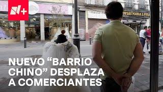 Nuevo Barrio Chino en CDMX, la historia de los comerciantes desplazados por asiáticos - En Punto