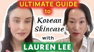 EXCLUSIVE INTERVIEW with K-Beauty Expert Lauren Lee - Find out all the truth about Korean skincare!