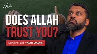 The Amanah Allah Has Entrusted Us With - Shaykh Dr. Yasir Qadhi