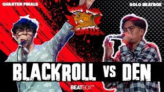 Blackroll  vs Den  | Solo Beatbox Quarter Finals | GNB 2024