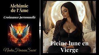 Pleine Lune en Vierge - Comment ancrer son énergie spirituelle pour incarner sa nature profonde?