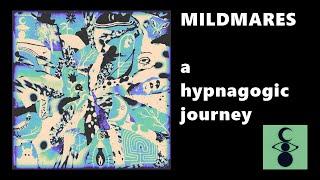 MILDMARES - A Hypnagogic Journey - AMBIENT EP #Experimental #Drone #Newage #Atmospheric