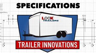 Specifications/Specs - Trailer Innovations - LOOK Trailers