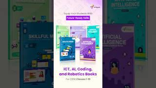 ICT, AI, Coding & Robotics books for CBSE Classes 1-10 to equip classrooms with 21st-century skills!