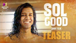 SOL. GOOD Short Film | Teaser | Bihag | Amalda Liz | Vishal Haridas | Aswin Kumar