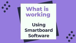 Smartboard Software - What is working