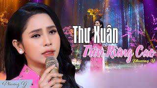 Thư Xuân Trên Rừng Cao  - Phương Ý (Official 4K MV)