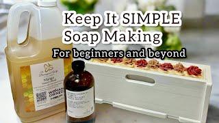 Simple Cold Process Soap Making: For Beginners and Beyond