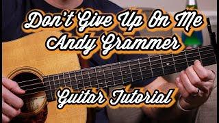 Don't Give Up On Me--Andy Grammer--Guitar Tutorial--Guitar Lesson