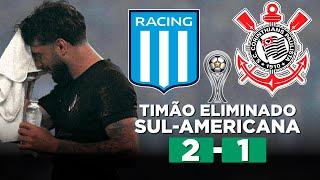 CORINTHIANS SOFRE VIRADA DO RACING E ESTÁ FORA DA SUL-AMERICANA! RACING 2 x 1 CORINTHIANS Narração