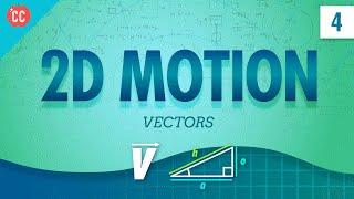 Vectors and 2D Motion: Crash Course Physics #4