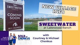 NEW Sweetwater at Lakewood Ranch, Florida | New Village Info Updated