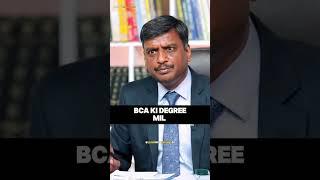 He bought the BCA degree ~ 