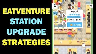 EATVENTURE: Best Strategies for Station Upgrades