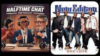 Halftime Chat: Top 10 Songs from New Edition’s “One Love” – Album Review & Countdown