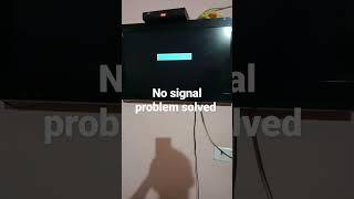 no signal problem on tv