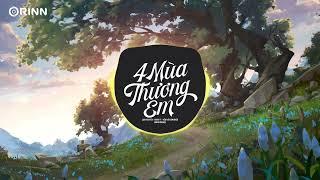 4 Mùa Thương Em (Orinn Remix) - Lập Nguyên x Night T x Yến Nồi Cơm Điện | Nhạc Remix EDM TikTok 2022