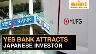 Yes Bank Attracts Investor Attention; MUFG Rejoins Race To Acquire Majority Stake | Details