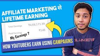 Affiliate Marketing For Beginners | How Youtubers Earn Using Campaigns