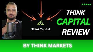 Think Capital Prop firm Review | Backed by Think Markets #forextrading #proptrading #thinkcapital