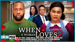 WHEN A WOMAN LOVES: RAY EMODI, SARIAN MARTIN (NEW TRENDING NIGERIAN NOLLYWOOD FULL MOVIE 2024)