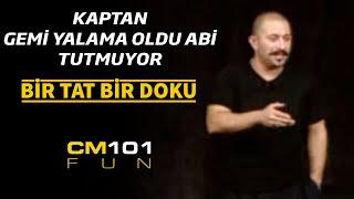 Cem Yılmaz | Kaptan, gemi yalama oldu abi, tutmuyor.