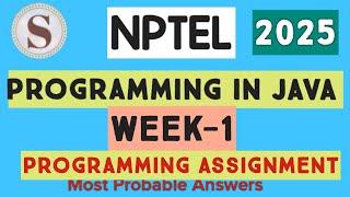 Programming in Java|| WEEK-1 Programming assignment Answers 2025|| July-Oct ||NPTEL||#SKumarEdu