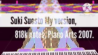 [Black Midi] Suki Suesto My version, 818k notes, Piano Arts 2007.