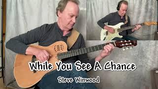 While You See A Chance (Steve Winwood), guitar cover