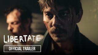 LIBERTATE | Trailer 2023 | Tudor Giurgiu