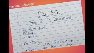 Diary Entry on a family trip / How to write diary entry / Diary entry format / Diary entry writing