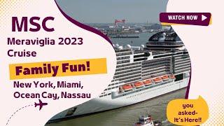 MSC Meraviglia 2023 Cruise New York, Miami, Cirque du Soleil at sea, Ocean Cay, Nassau Bahamas