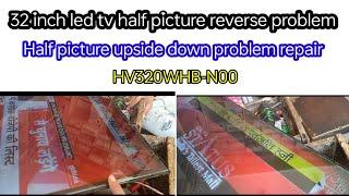 32 inch Led tv half picture upside down (flickering)problem repair