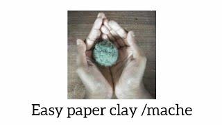 the best method of paper mache / try it out