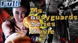 【ENG】Ms.Bodyguards: Action/Crime Movie Collection | China Movie Channel ENGLISH