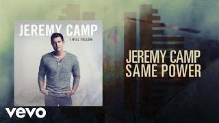 Jeremy Camp - Same Power (Lyric Video)