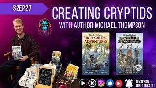 Creating Cryptids | S2E27 | with Michael Thompson | Deep Dive with Richie B