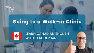 Learn Canadian English Lesson | Going to a Walk-in Clinic