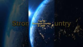 Top 10 Strongest Country in 2100 #trending #viral #top #shortsfeed #top1 #2100 #mostviewed #shorts