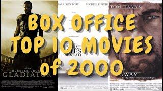 TOP 10 (2000) BOX OFFICE MOVIES. Top 10 by Media Squeak CAST AWAY, X-MEN, GLADIATOR ️