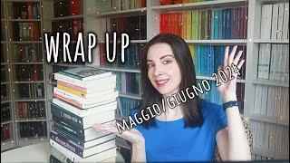 WRAP UP delle ultime letture (maggio-giugno 2024) - recensioni libri