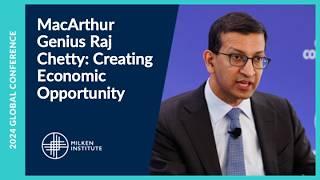 MacArthur Genius Raj Chetty Talks Economic Opportunity Creation | Global Conference 2024