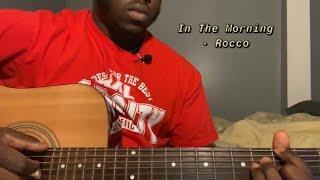 In The Morning - Rocco | Guitar Tutorial(How to Play in the morning)