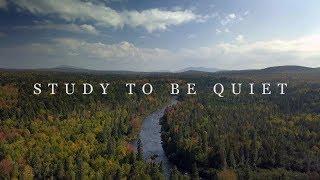 STUDY TO BE QUIET: Cinematic Fly Fishing | Maine 2018