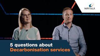 5 Questions about Wärtsilä Decarbonisation services