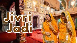 Jivri jadi || New song 2025 || New rajasthani dance || जीव री जड़ी ||