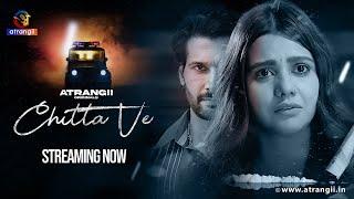 Chitta Ve | Streaming Now | Only On Atrangii App #chittave #nowstreaming